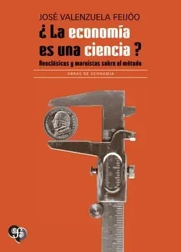 La economía es una ciencia? Neoclásicos y marxistas1