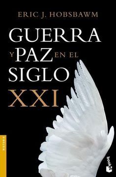 La guerra y la paz en el siglo XXI1