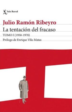 La tentación del fracaso. Tomo I (1950-1978)1