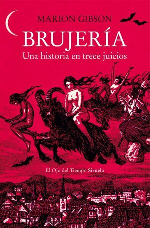 Brujeria. Una historia en trece juicios1
