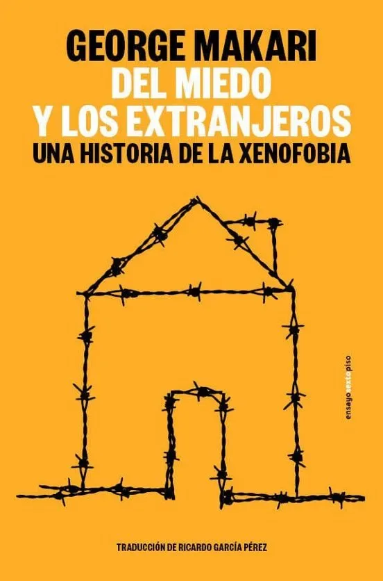 Del miedo y los extranjeros: una historia de la xenofobia1
