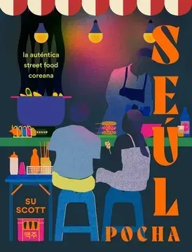 Seúl. Pocha: La Auténtica Street Food Coreana2