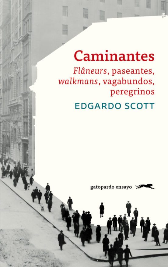 Caminantes. Flaneurs, paseantes, walkmans, vagabundos, peregrinos1