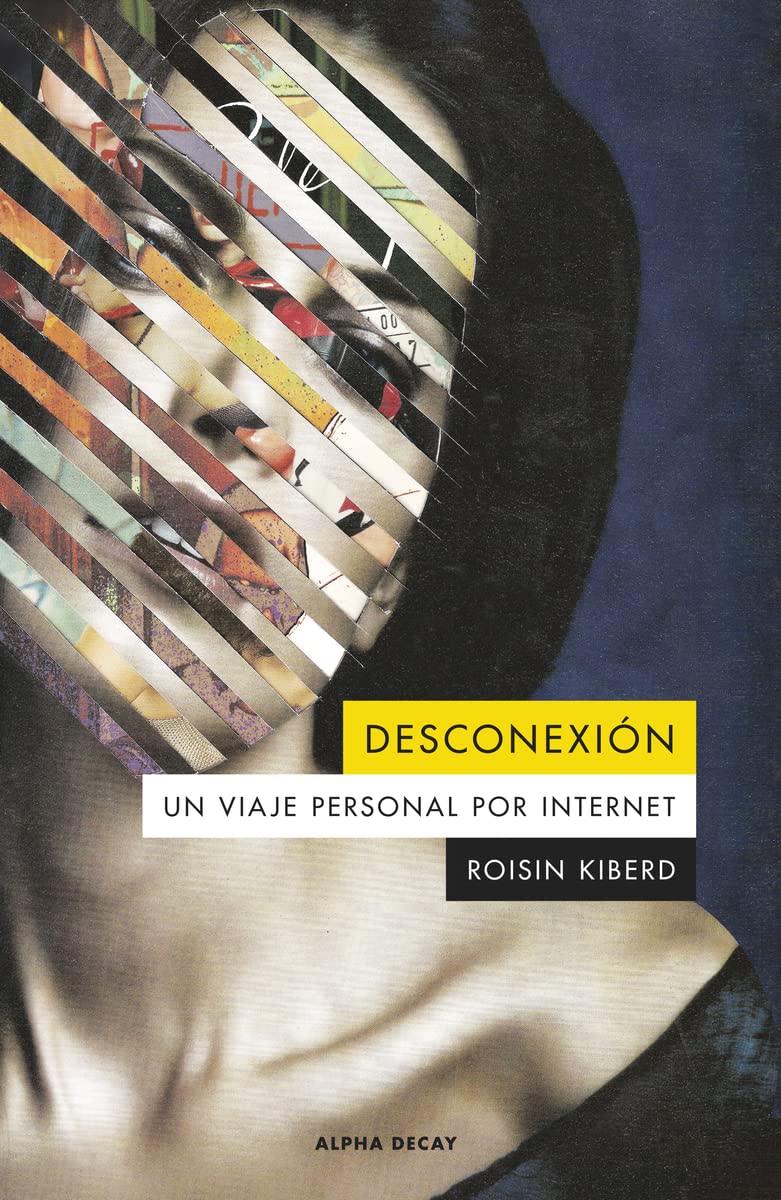 Desconexión. Un viaje personal por internet1
