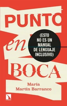 Punto en Boca: (Esto no es un Manual de Lenguaje Inclusivo)1