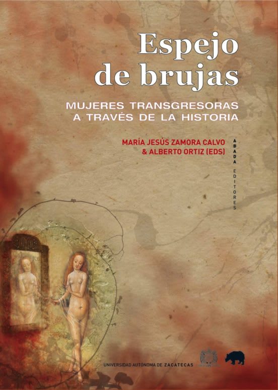 Espejo de brujas. Mujeres transgresoras a través de la historia2