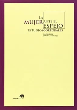 La mujer ante el espejo: estudios corporales1