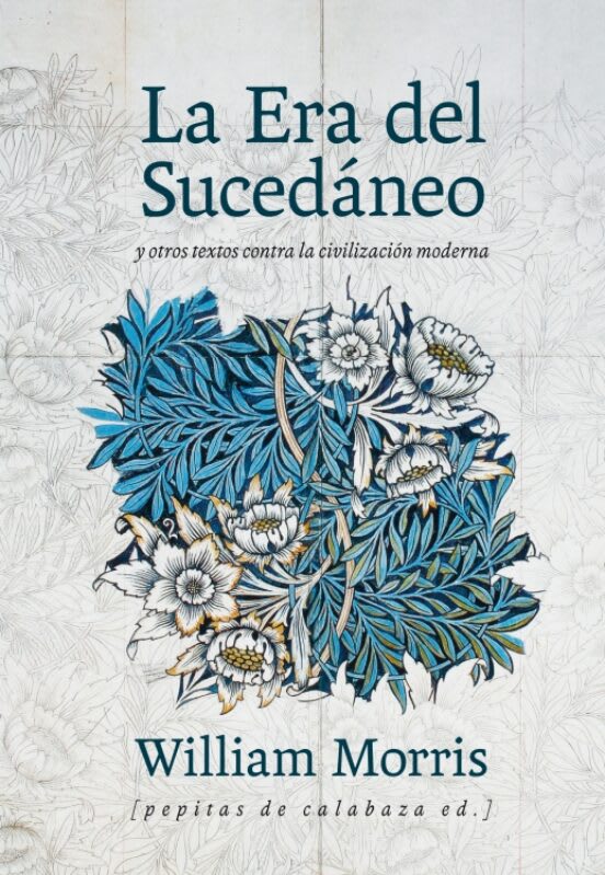 La era del sucedaneo y otros textos contra la civilización moderna1