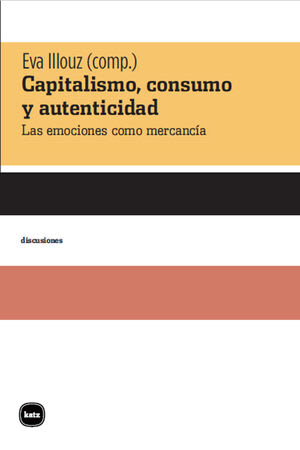 Capitalismo, consumos y autenticidad1