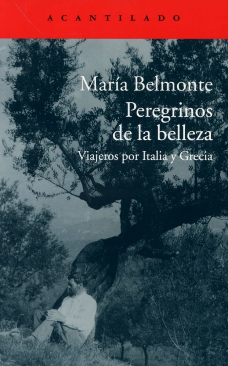 Peregrinos de la belleza. Viajeros por italia y grecia2