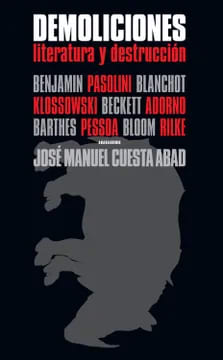 Demoliciones. Literatura y destrucción 1