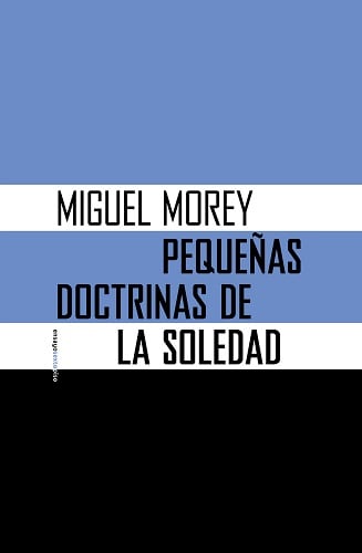 Pequeñas doctrinas de la soledad1