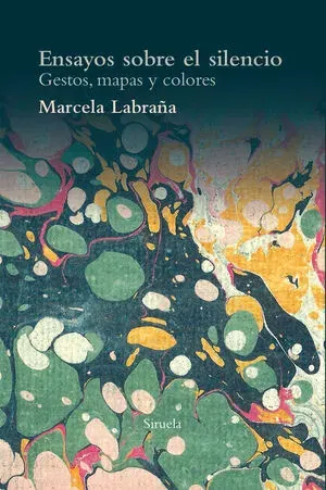 Ensayos sobre el silencio, gestos, mapas y colores1