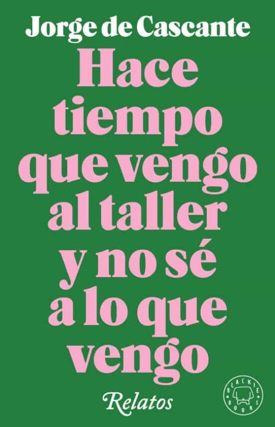 Hace tiempo que vengo al taller y no sé a lo que vengo1