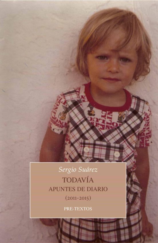 Todavía. Apuntes de diario (2011-2015)1