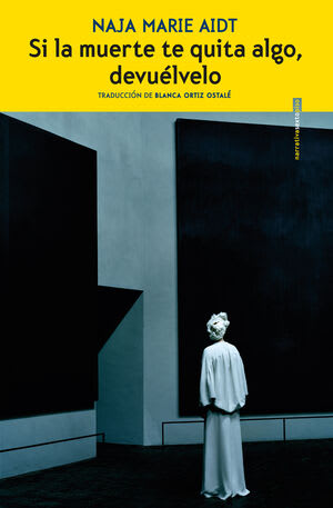 Si la muerte te quita algo, devuélvelo 1