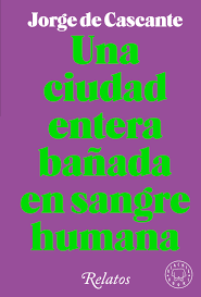 Una ciudad entera bañada en sangre humana1