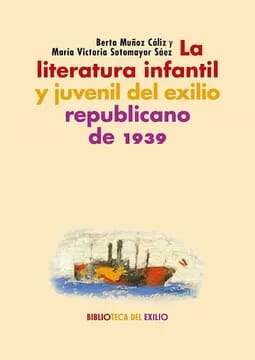 La literatura infantil y juvenil del exilio republicano de 19391
