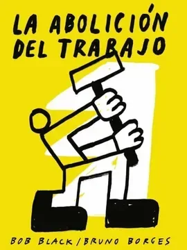 La abolición del trabajo1