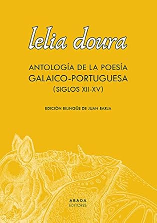 Lelia Doura: Antología de la poesía Galaico-Portuguesa1