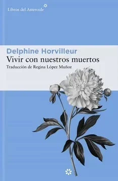 Vivir con nuestros muertos1