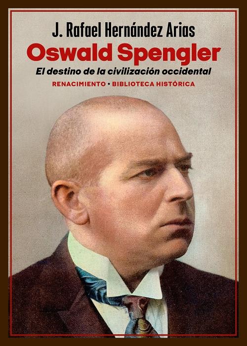 Oswald Spengler. El destino de la civilización occidental 1