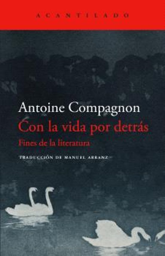 Con la vida por detrás. Fines de la literatura1