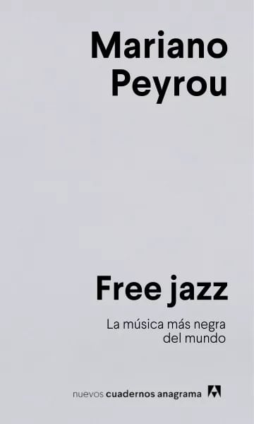 Free Jazz. La música más negra del mundo1