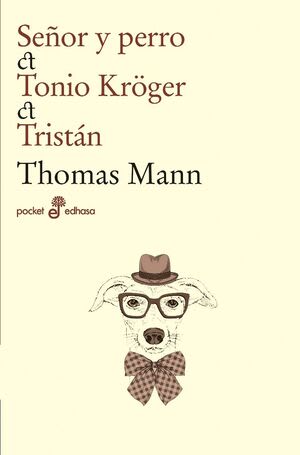 Señor y perro. Tonio Kroger. Tristán1