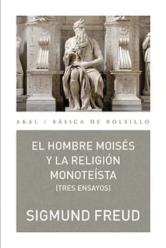El hombre Moisés y la religión monoteísta1