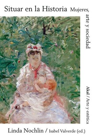 Situar en la historia. mujeres, arte y sociedad1