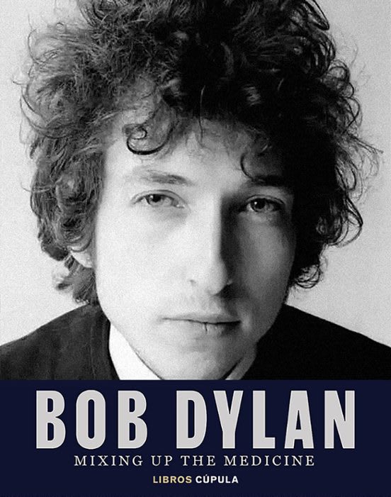 Bob Dylan. Mixing up the medicine 1
