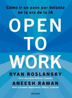 OPEN TO WORK. COMO IR UN PASO ADELANTE EN LA ERA DE LA IA1
