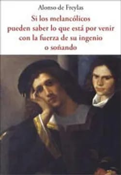 Si los melancolicos pueden saber lo que...1