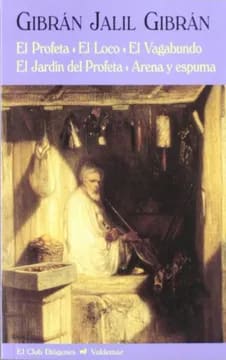 El profeta, el loco, el vagabundo, el jardín del profeta, arena y espuma 1