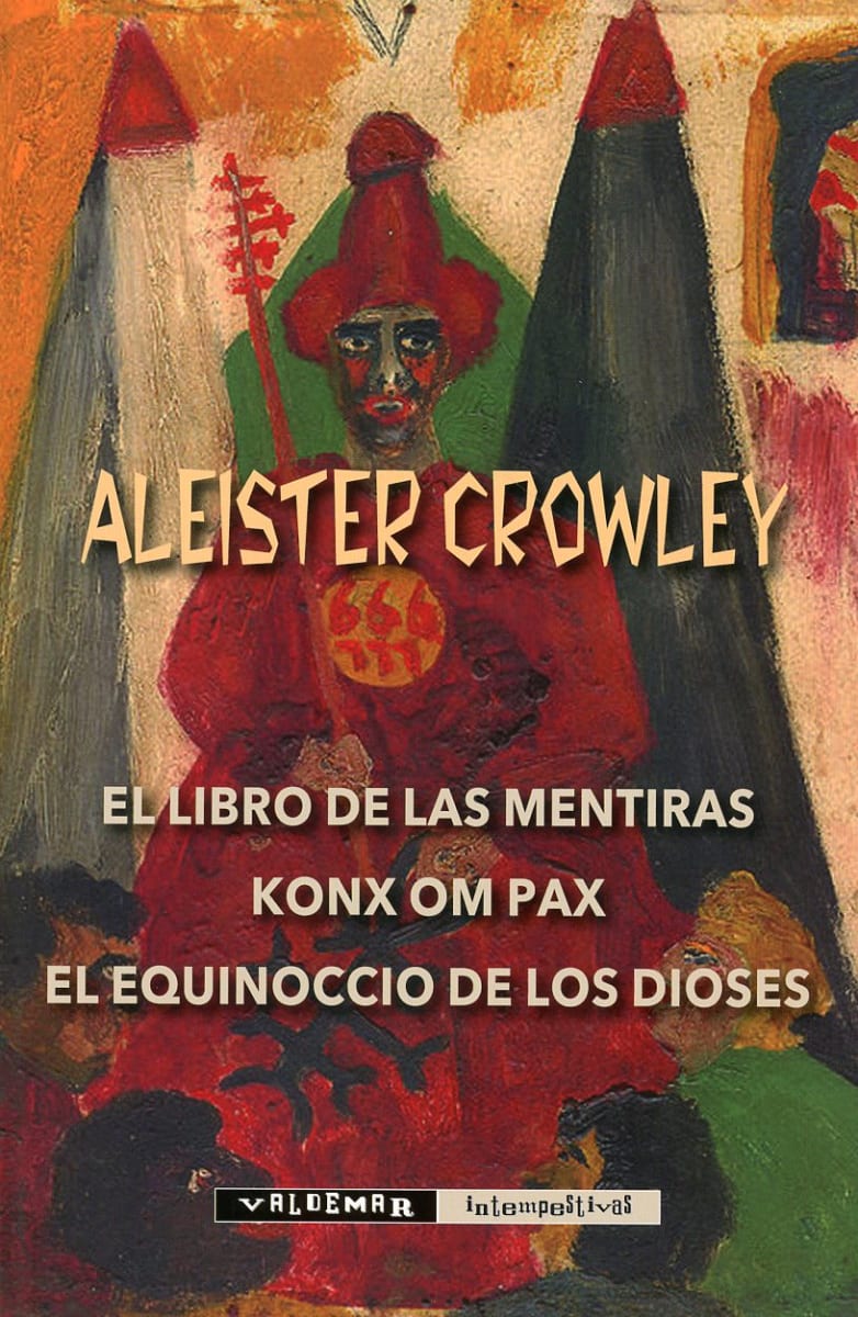 El libro de las mentiras & Konx om pax & El equinoccio de los dioses1