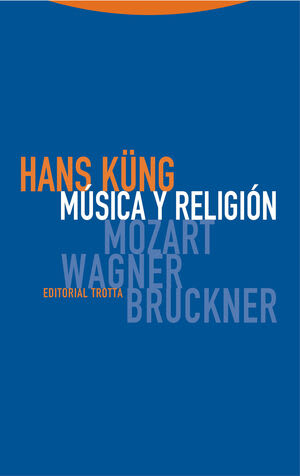 Música y religión: Mozart, Wagner, Bruckner1