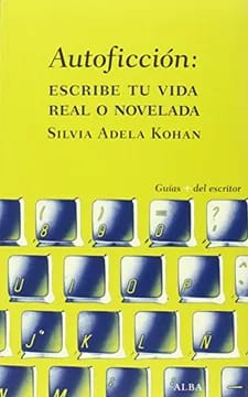 Autoficción. Escribe tu vida real o novelada1