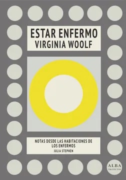 Estar enfermo. Notas desde habitaciones de los enfermos1