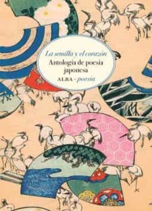 La semilla y el corazón. Antología poesía japonesa4