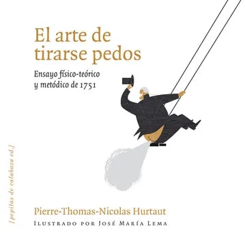 Arte de tirarse pedos. Ensayo físico-teórico2