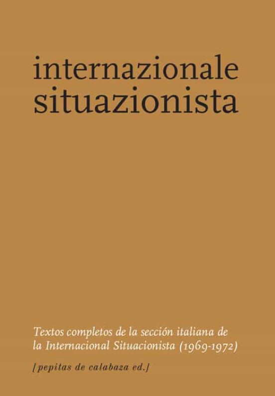 Internazionale situazionista. Textos completos de la sección italiana1