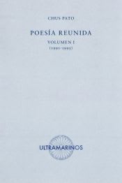 Poesía reunida I (chus Pato)1