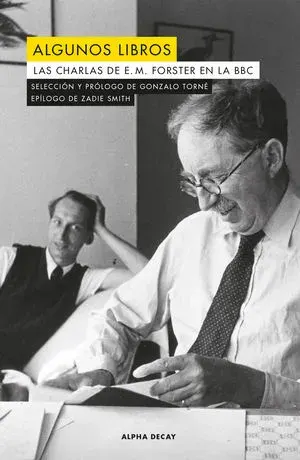 ALGUNOS LIBROS. LAS CHARLAS DE E. M. FORSTER EN LA BBC1