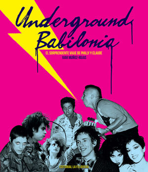 Underground babilonia, el sorprendente viaje de Philly y Claude1