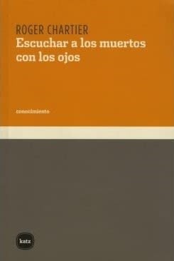 Escuchar a los muertos con los ojos1