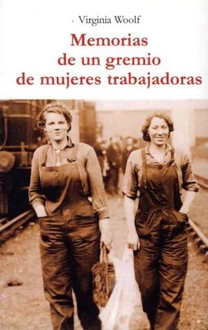 Memorias de un gremio de mujeres trabajadoras1