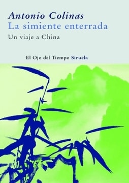 La simiente enterrada: Un viaje a china1