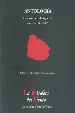 La poesía Uruguaya en el siglo XX (Antología)1