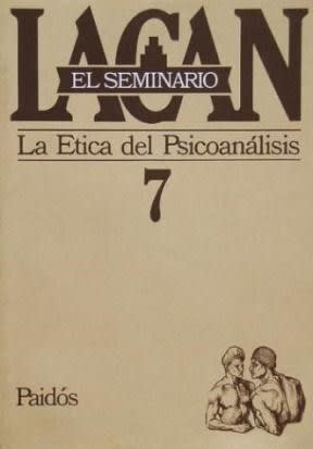 El seminario VII. La ética del psicoanálisis      2
